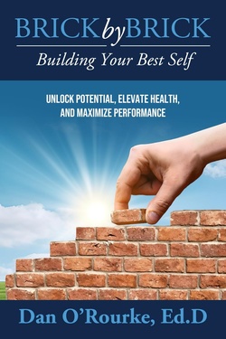 Brick by Brick: Building Your Best Self - Unlock Potential, Elevate Health, and Maximize Performance