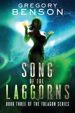 Song of the Laggorns: Tolagon Series Book 3