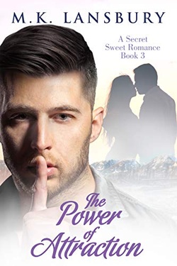 The Power of Attraction: A Secret Sweet Romance Book 3